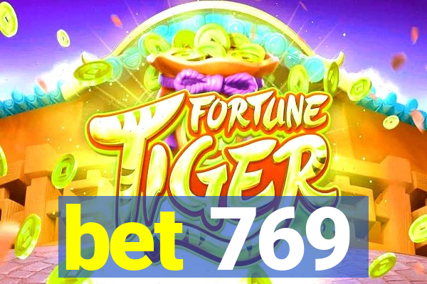 bet 769